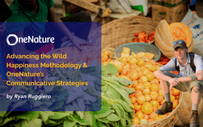 Advancing the Wild Happiness Methodology & OneNature’s Communicative Strategies